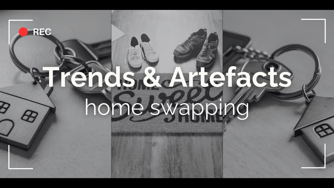 Trends &amp; Artefacts: home swapping edition