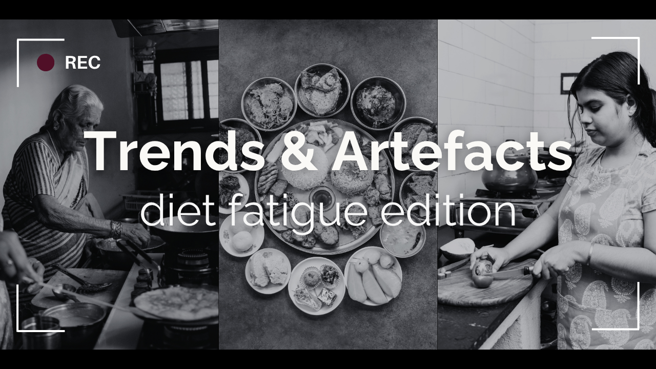 Trends &amp; Artefacts: diet fatigue edition