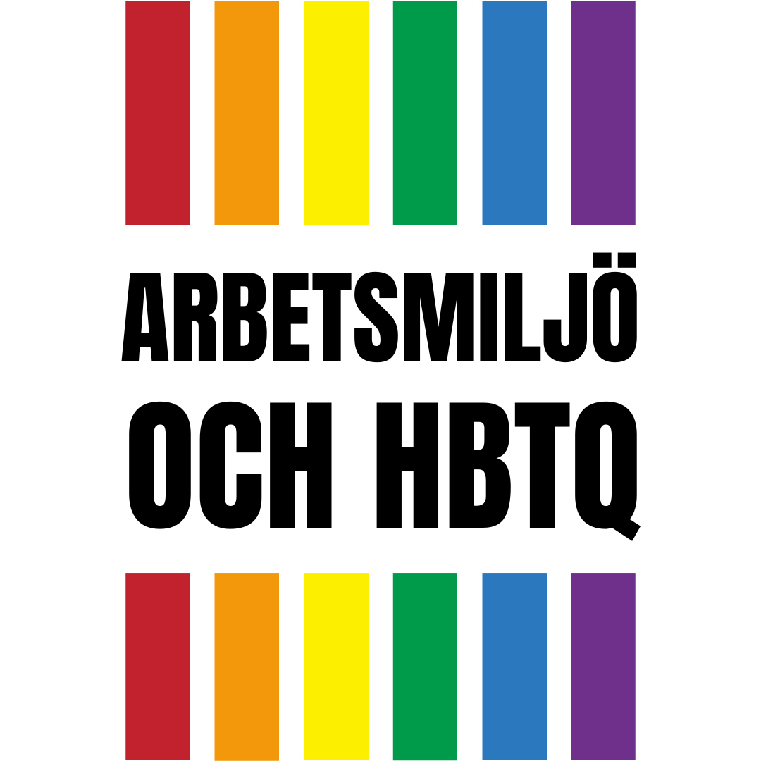 ARBETSMILJÖ OCH HBTQ
