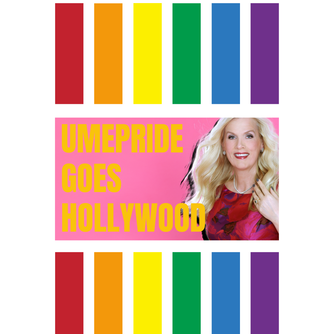 UMEPRIDE GOES HOLLYWOOD