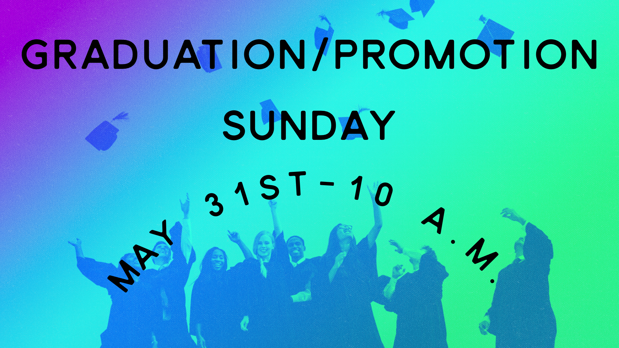Graduation/Promotion Sunday