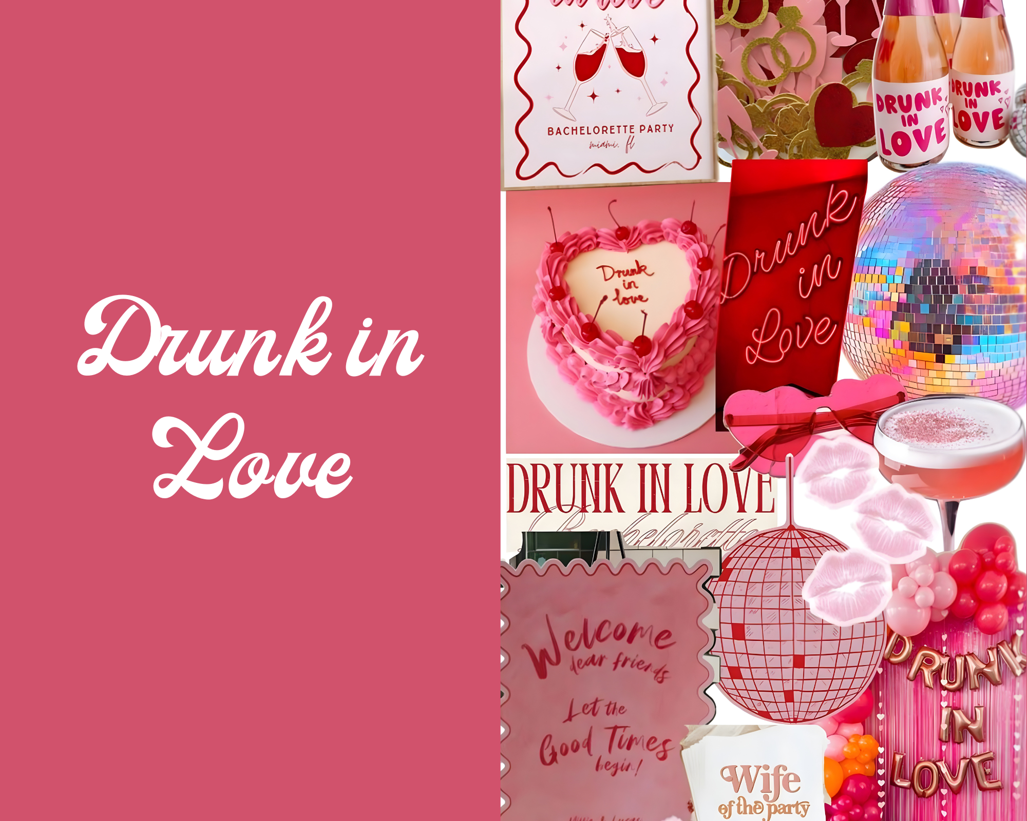 Collage of pink-themed party items for Valentine's Day or romantic celebration, including a cake with cherries and the phrase 'Drunk in love', banners with 'Welcome dear friends' and 'Wife of the party', balloons, a disco ball, and various signs with love messages.