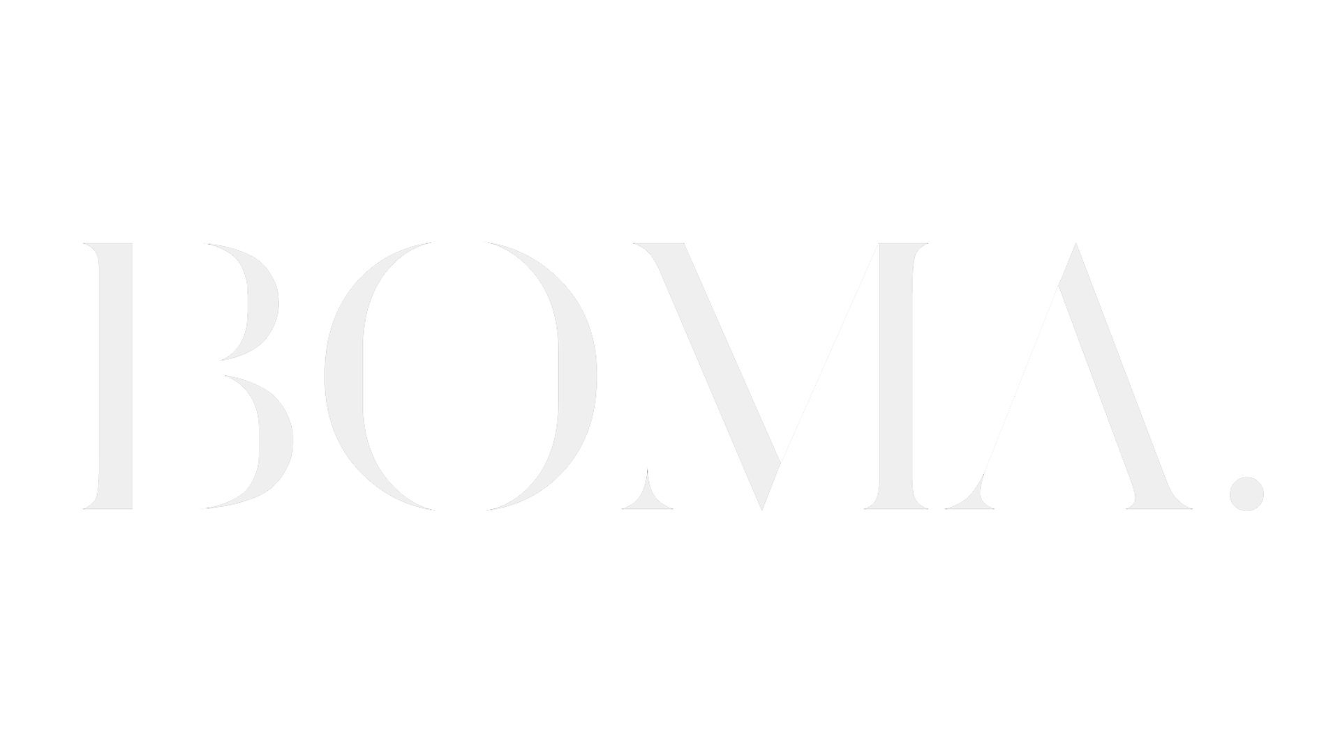Text that says 'BOMÁ.' in large, elegant, gray font on a black background.