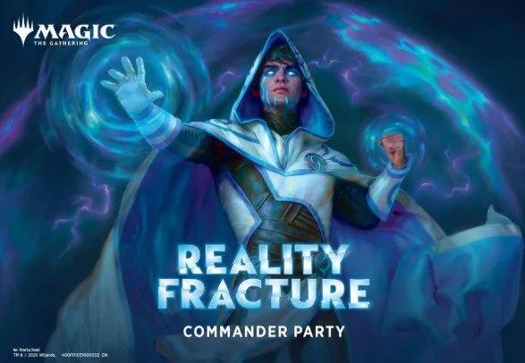 Join us tonight for an evening of Reality Fracture themed Commander. Event starts as soon as you get here! Come join the fun!