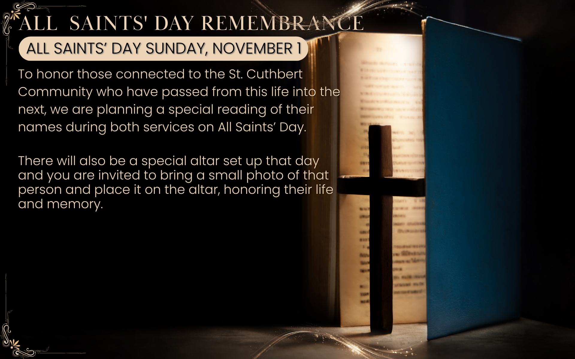 All Saints Day Remembrance, Sunday November 1, 2026. Bring a small photo of your loved one for the special altar.