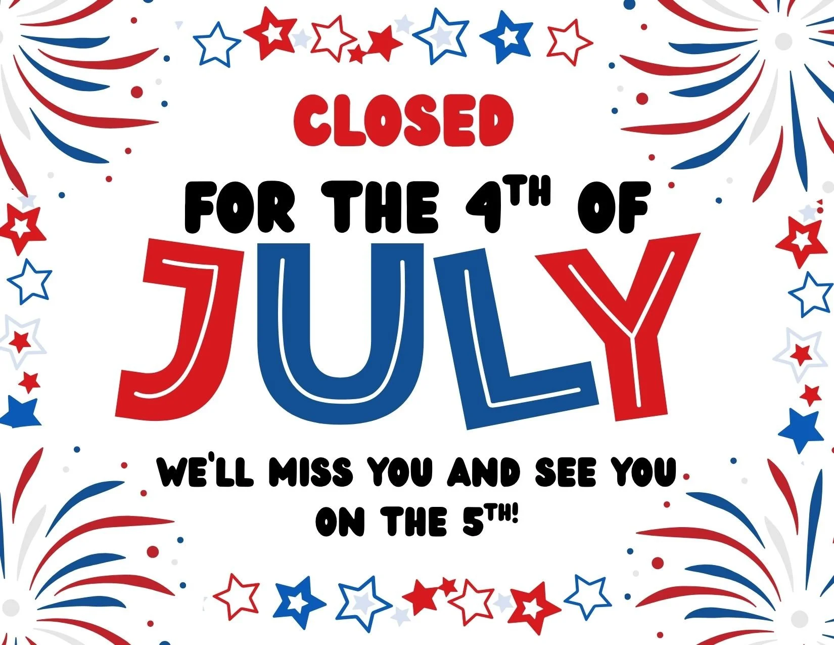 Restaurant Closed for the 4th!