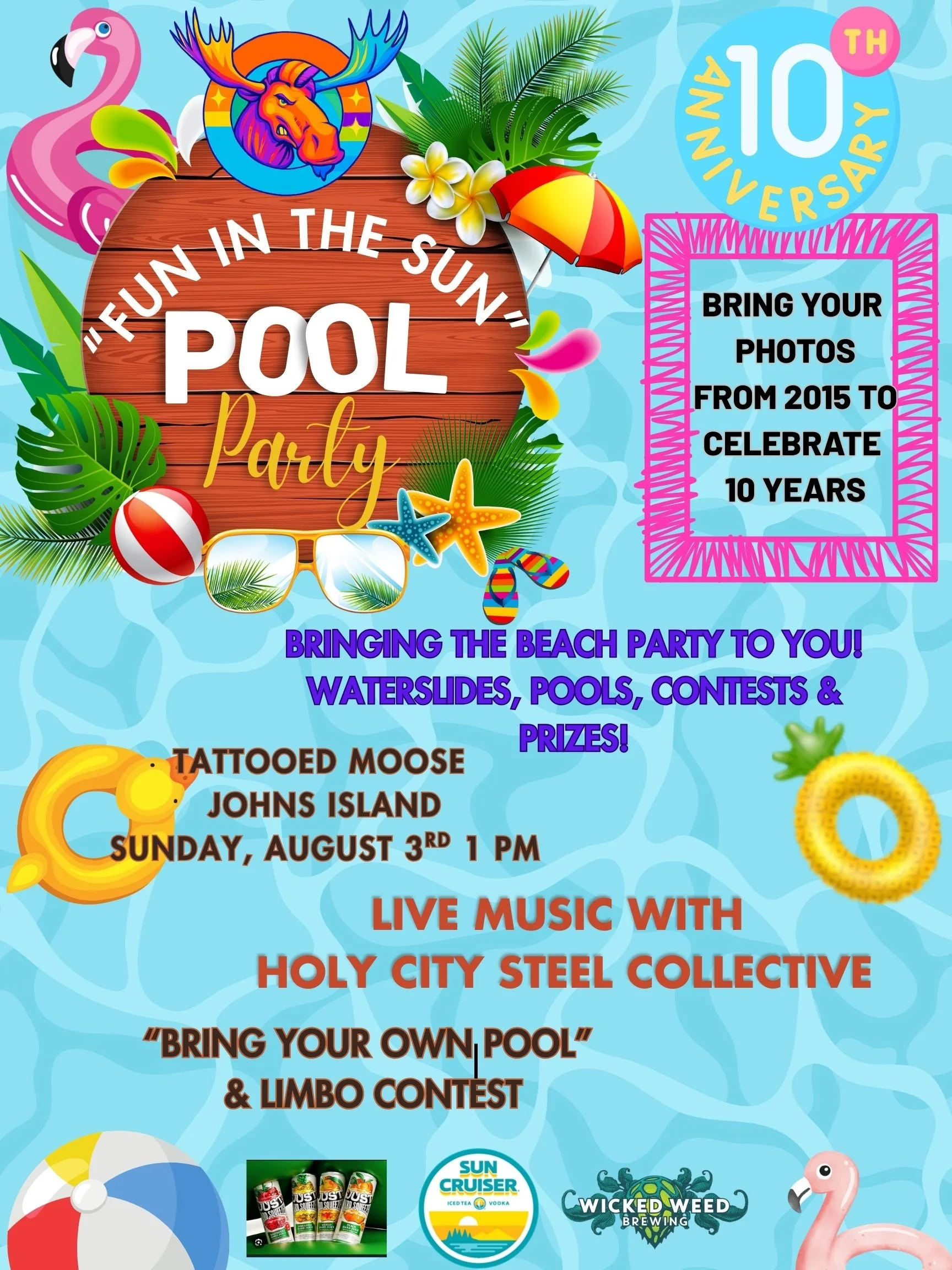 Fun In The Sun! Pool party, live music, and our 10 Year Anniversary!