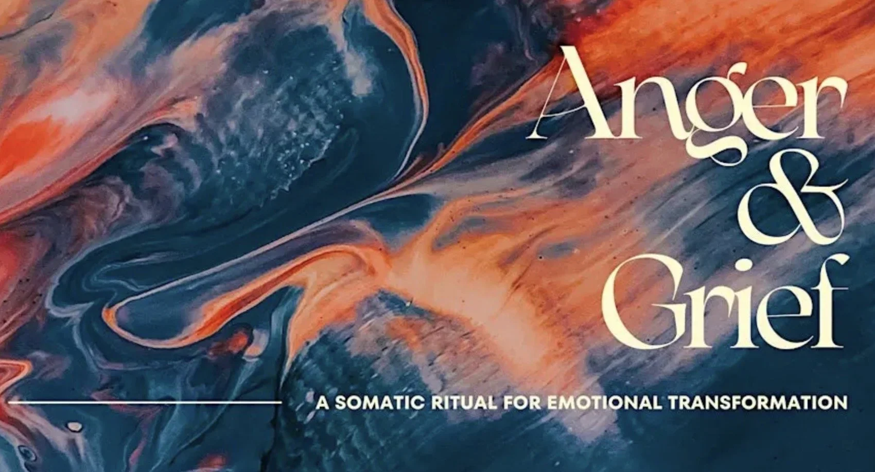 Grief &amp; Anger: A Somatic Ritual for Emotional Transformation 
