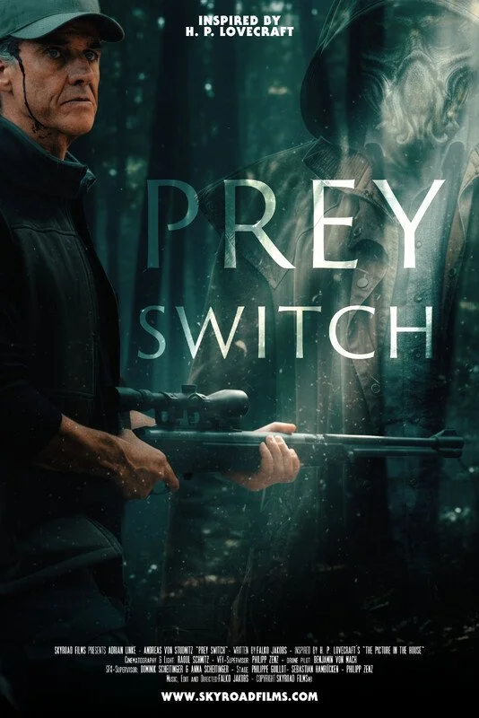 PREY SWITCH (Germany) - Falko Jacobs;
Henri, weary from daily worries and a troubled
marriage, seeks peace in the forest with his rifle.
But when a piercing scream breaks the silence, he
rushes to investigate—unaware that he’s about to
uncover a secr