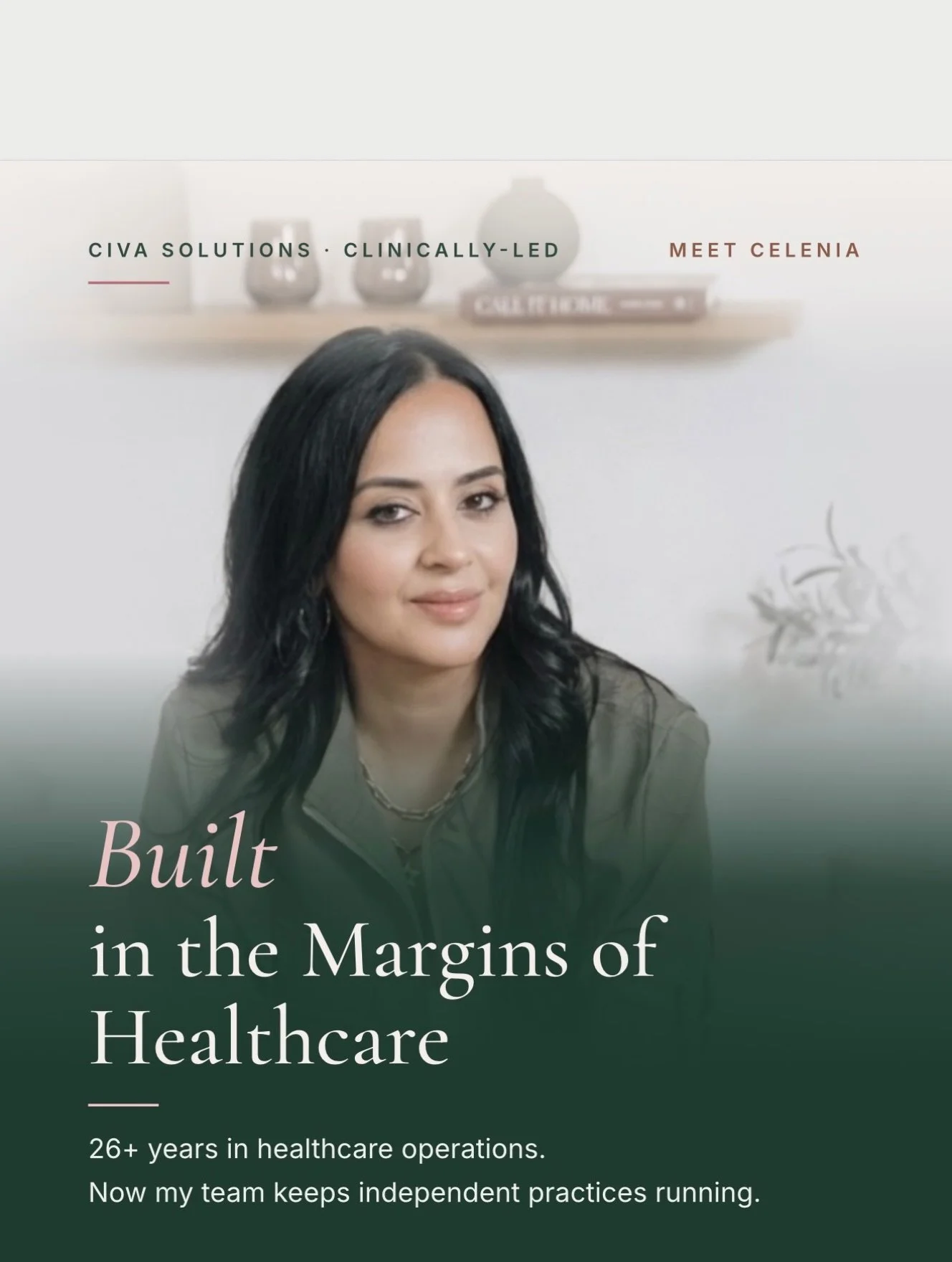 Hi, I&rsquo;m Celenia, founder of CIVA Solutions.

I&rsquo;ve spent over two decades in healthcare operations: ICU, L&amp;D, mental health, family medicine. I built CIVA in the margins, while still working in healthcare, because independent practices