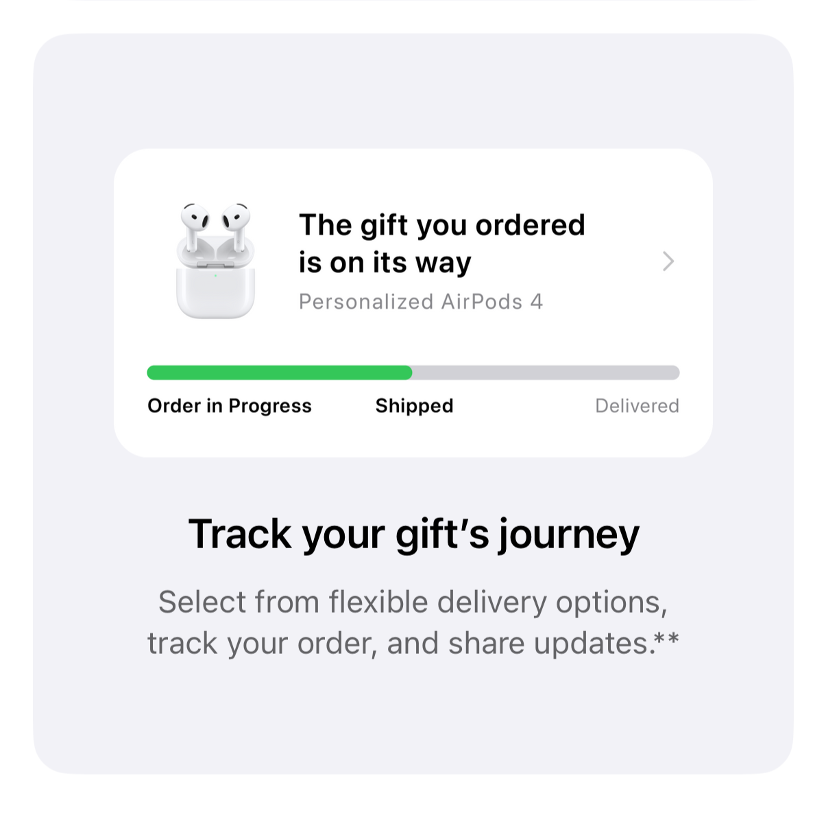 Notification showing the ordered gift, personalized AirPods 4, is on its way with tracking progress from ordered to shipped to delivered.
