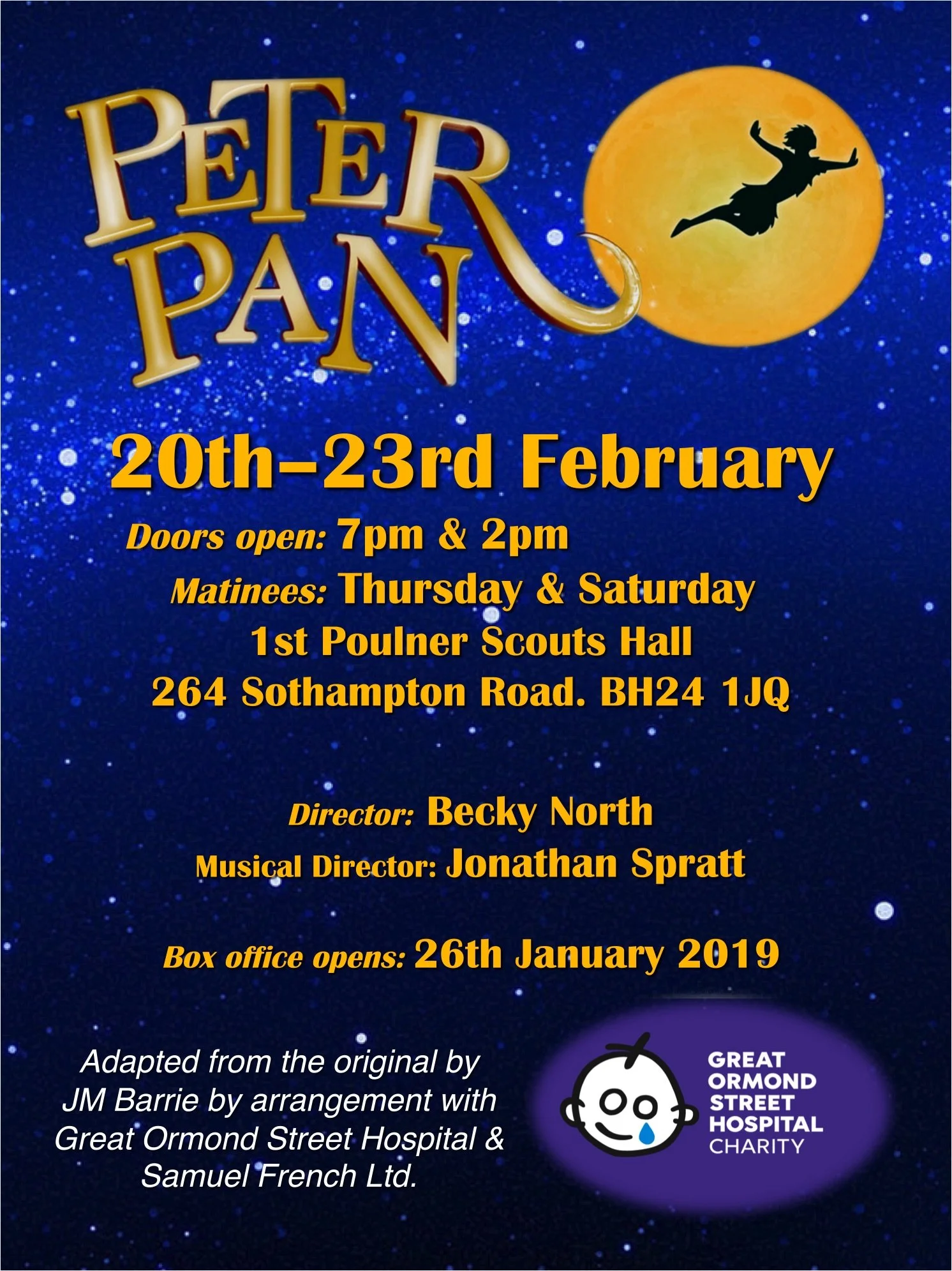 Poster for the play 'Peter Pan,' scheduled from February 20th to 23rd at 1st Pouner Scouts Hall, with door openings at 7 pm and 2 pm, including matinees on Thursday and Saturday, located at 264 Sothampton Road, and directed by Becky North with musical director Jonathan Spratt. The box office opens on January 26, 2019. The poster features a starry night sky background with the Peter Pan logo, a yellow full moon, and a silhouette of Peter Pan flying.