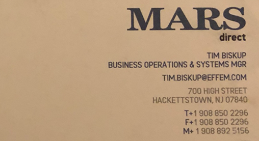 Business card with the name Mars direct, contact info for Tim Biskup at email, phone, fax, and mobile, and address in Hackettstown, New Jersey.