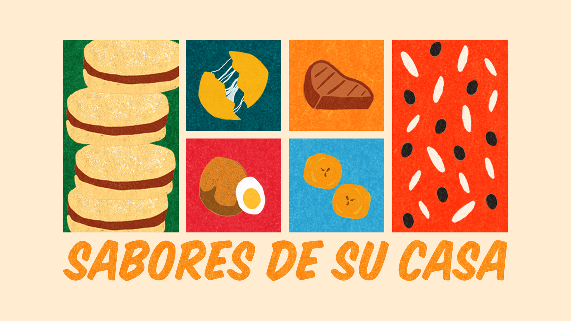 Tan background, "Sabores de Su Casa", illustrations of alfajores, pupusas, rice and beans, steak, potato, egg, and plantains
