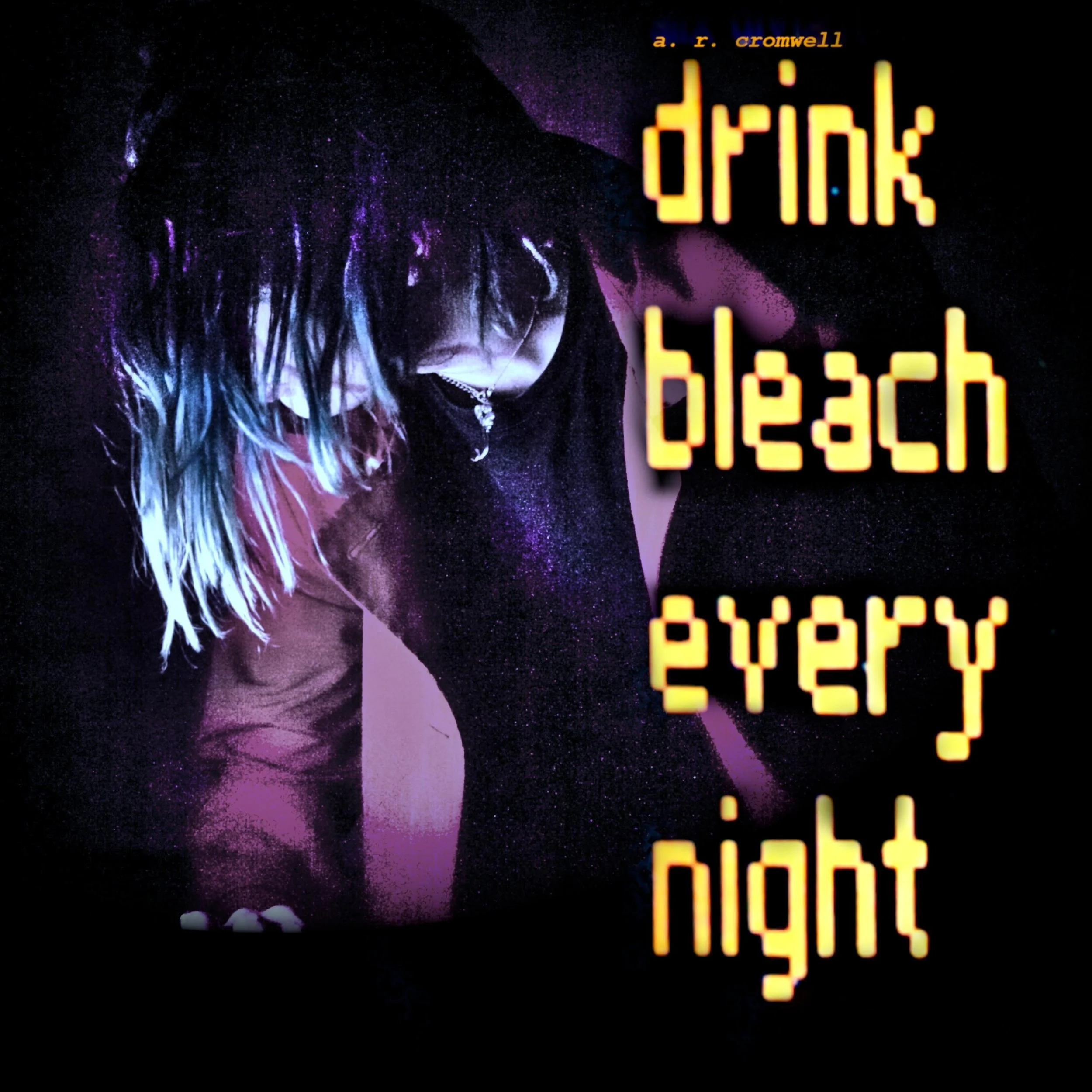 Drink Bleach Every Night