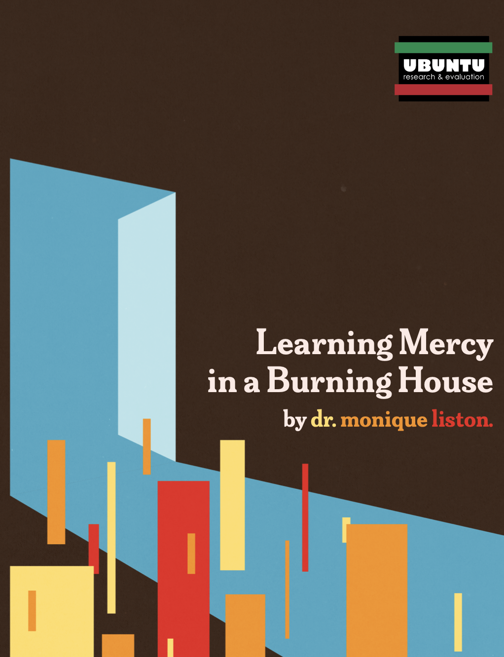 Learning Mercy in a Burning House