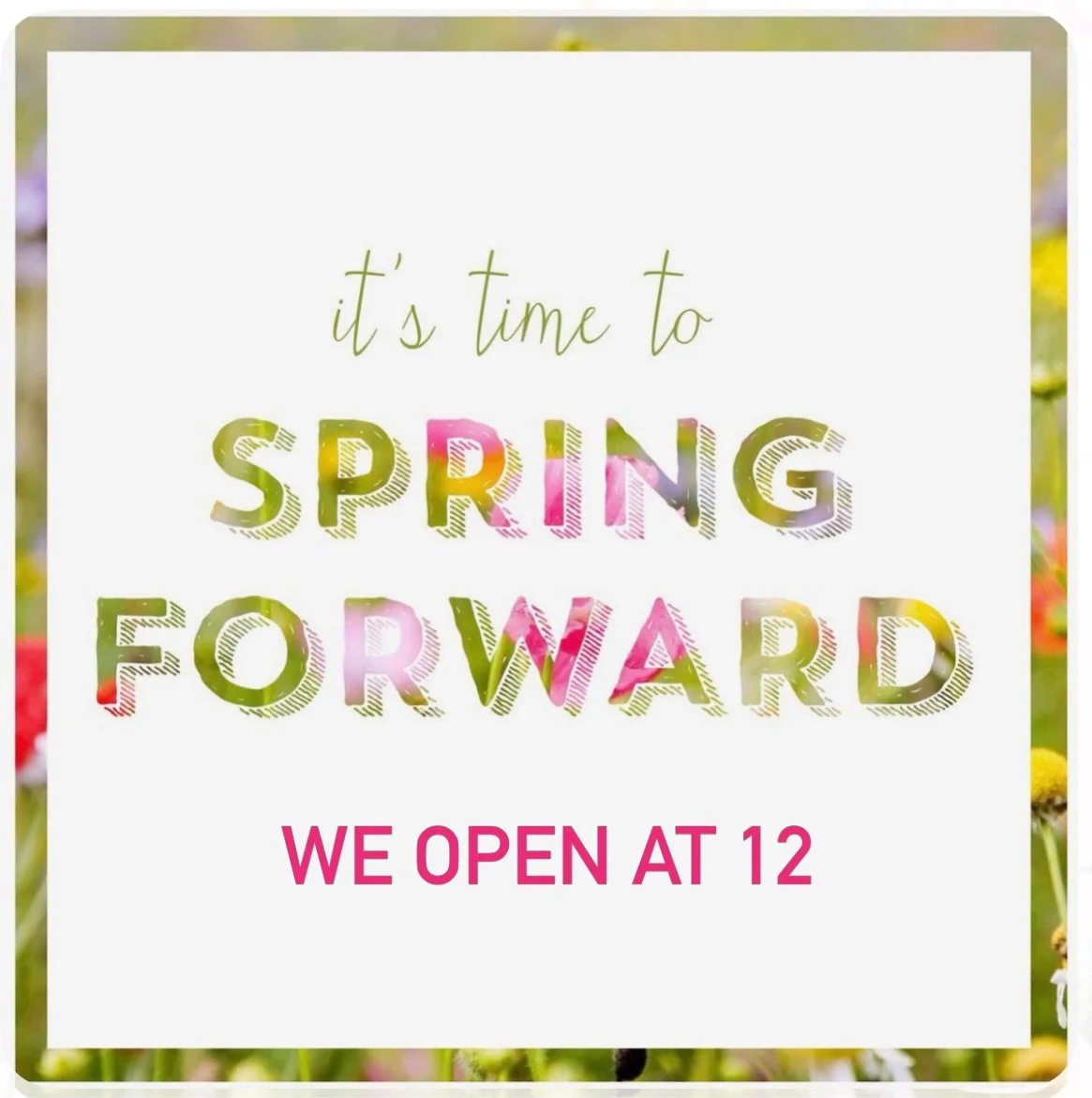 Spring Forward!
Sunday 12-430