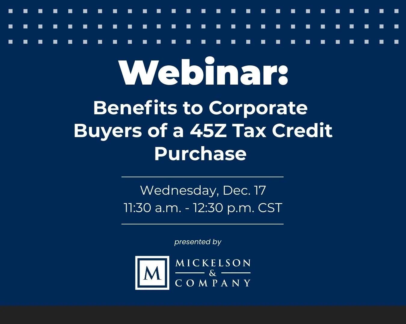 Webinar on Dec. 17: Benefits to Corporate Buyers of a 45Z Tax Credit Purchase 