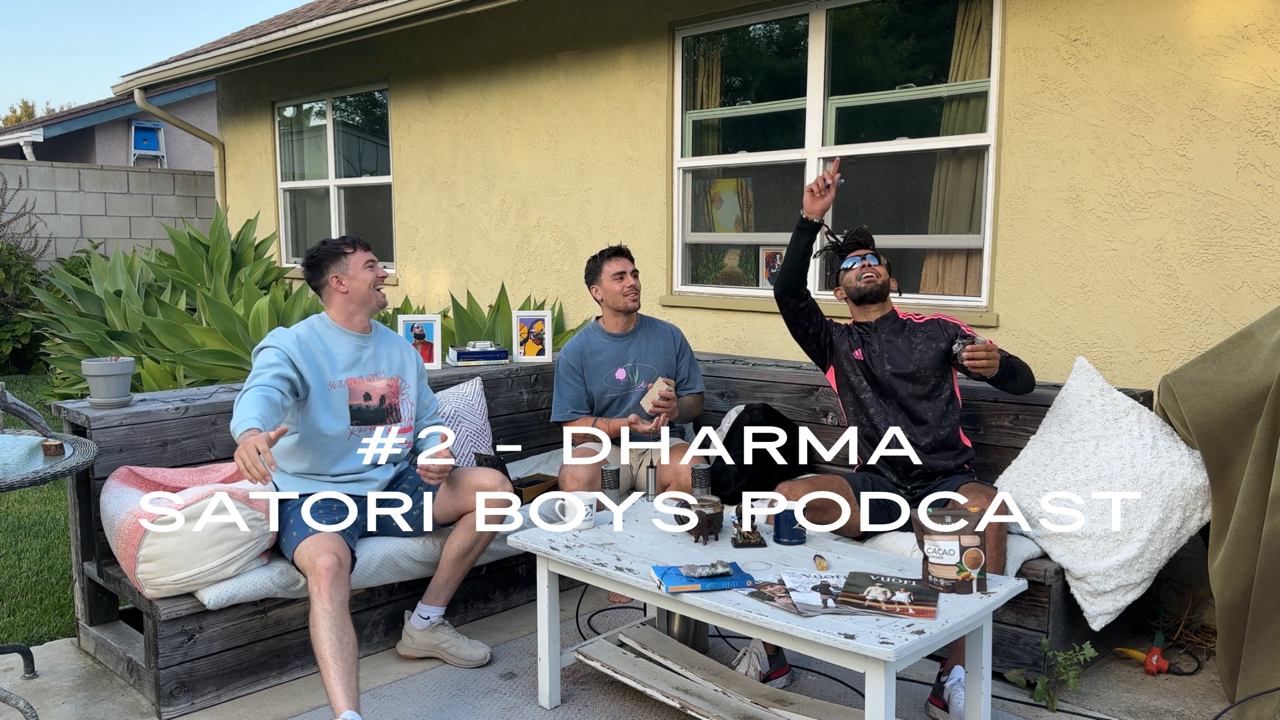 #2 - Dharma | Satori Boys Podcast