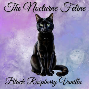 The Nocturne Feline Collection ~ Black Raspberry Vanilla