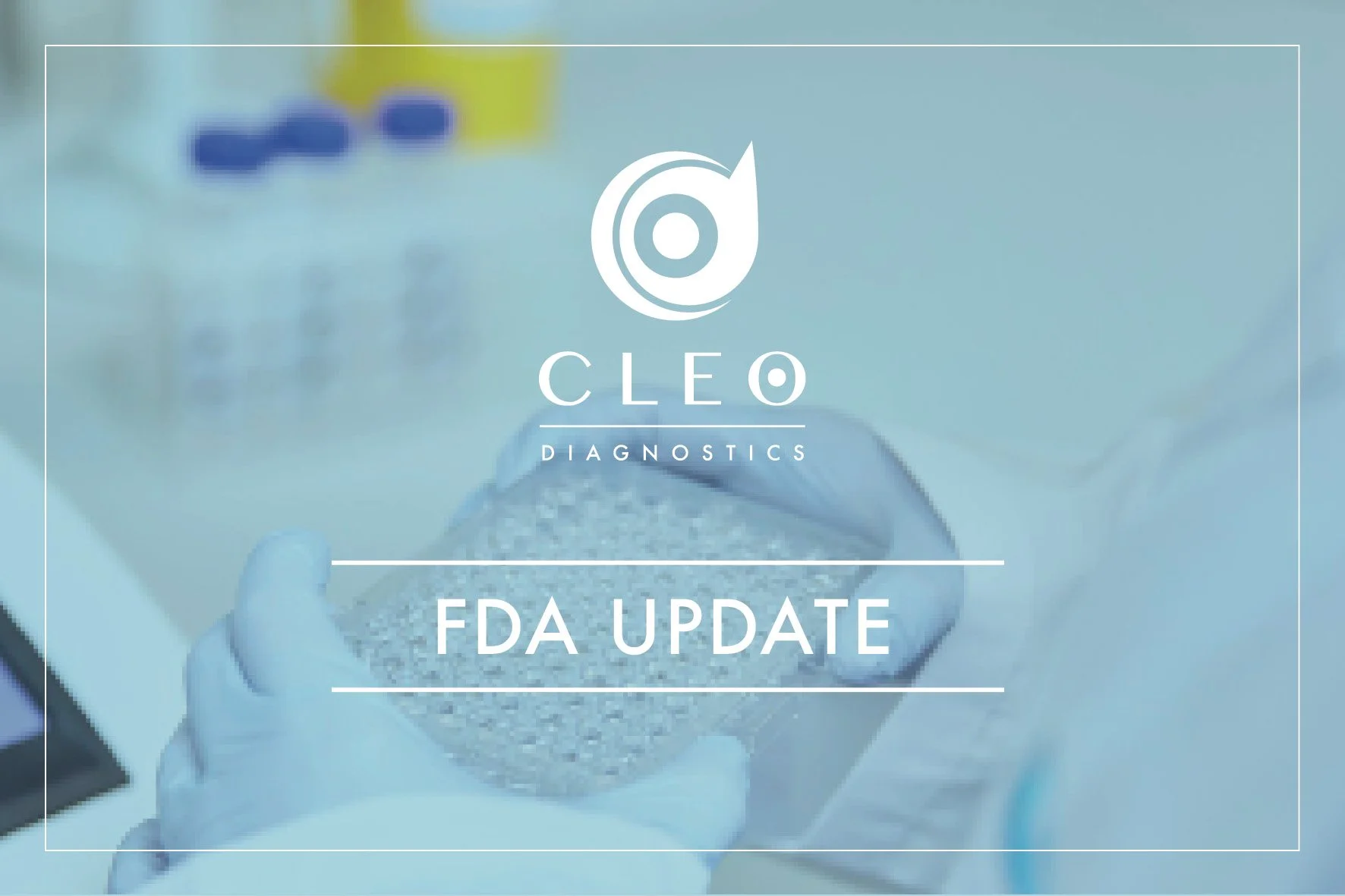CLEO Continues on Pathway for U.S. Regulatory Approval with Positive FDA Feedback