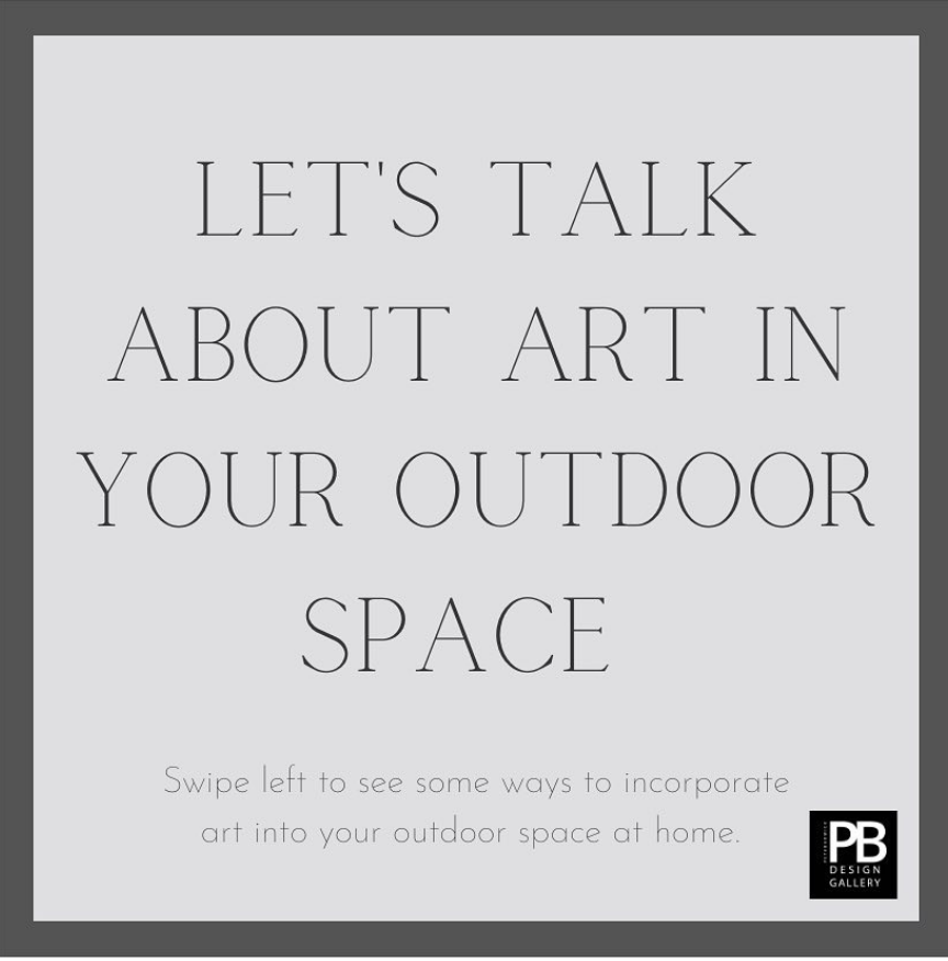 In Conversation with PBDG: Art In Your Outdoor Space