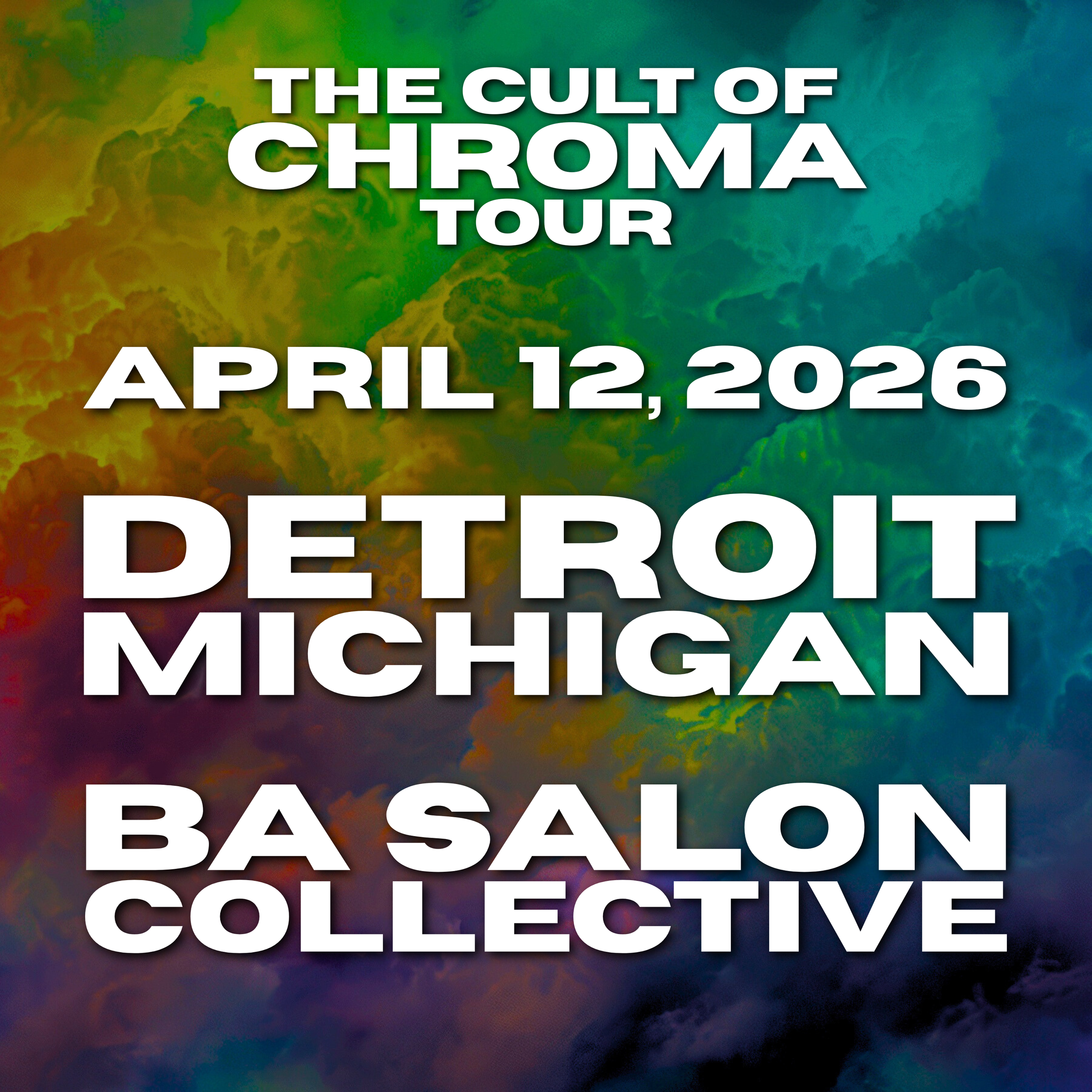 THE CULT OF CHROMA TOUR - DETROIT, MI. APRIL 12, 2026