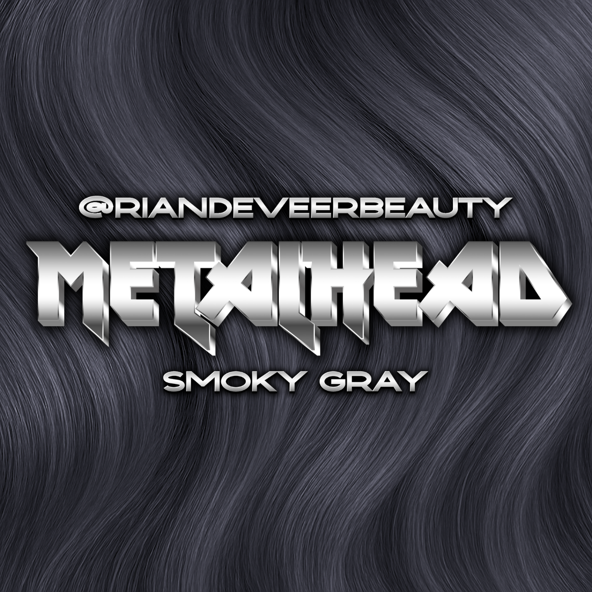 METALHEAD smoky gray X RianDeveerBeauty