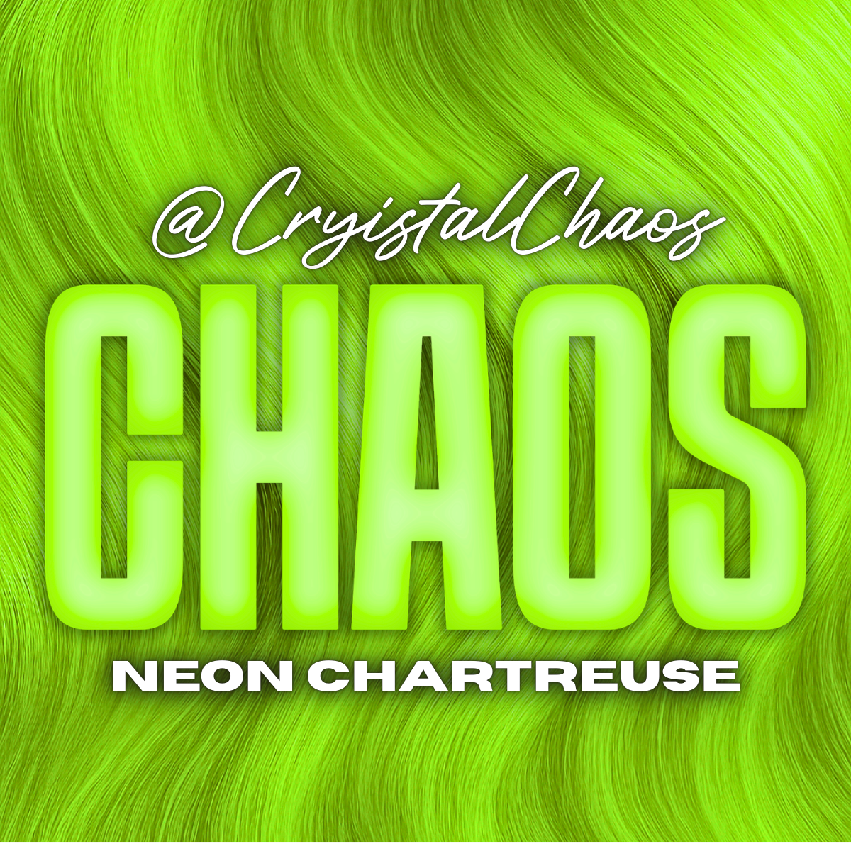 CHAOS - neon chartreuse X @CryistalChaos