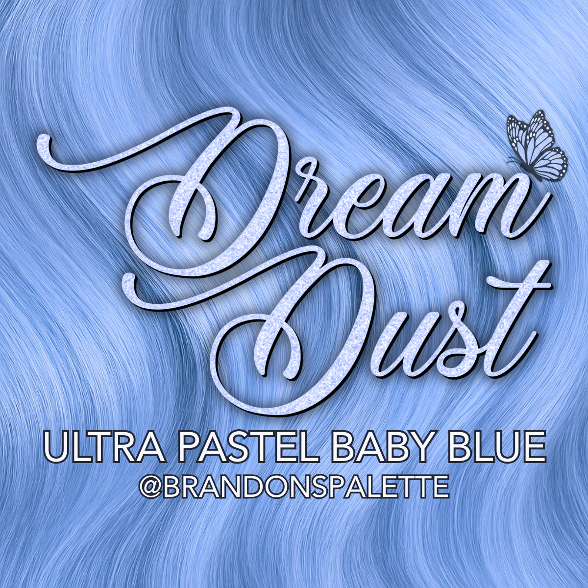 DREAM DUST ultra pastel baby blue X @BrandonsPalette