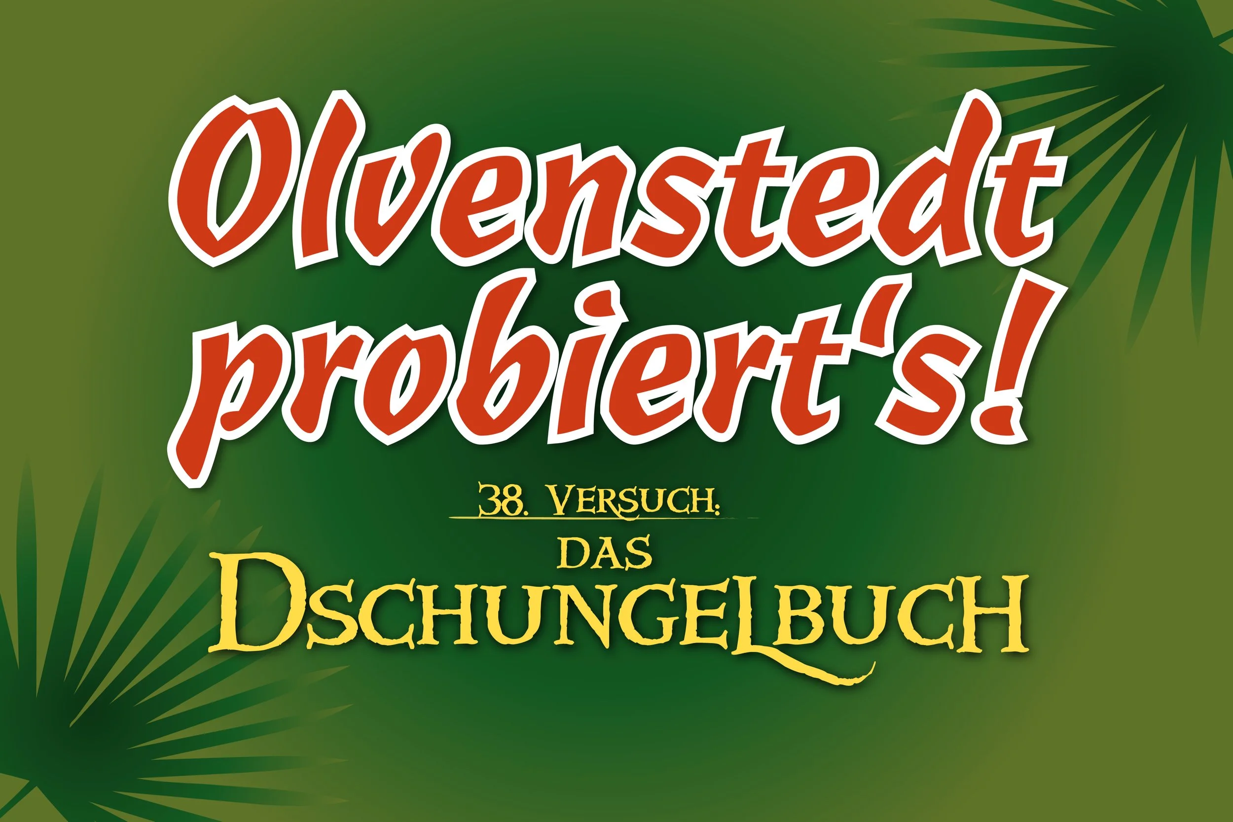 Olvenstedt probiert's!‘, 38. Versuch: Das Dschungelbuch. Der Kult-Theater-Sommer. Kammerspiele Magdeburg