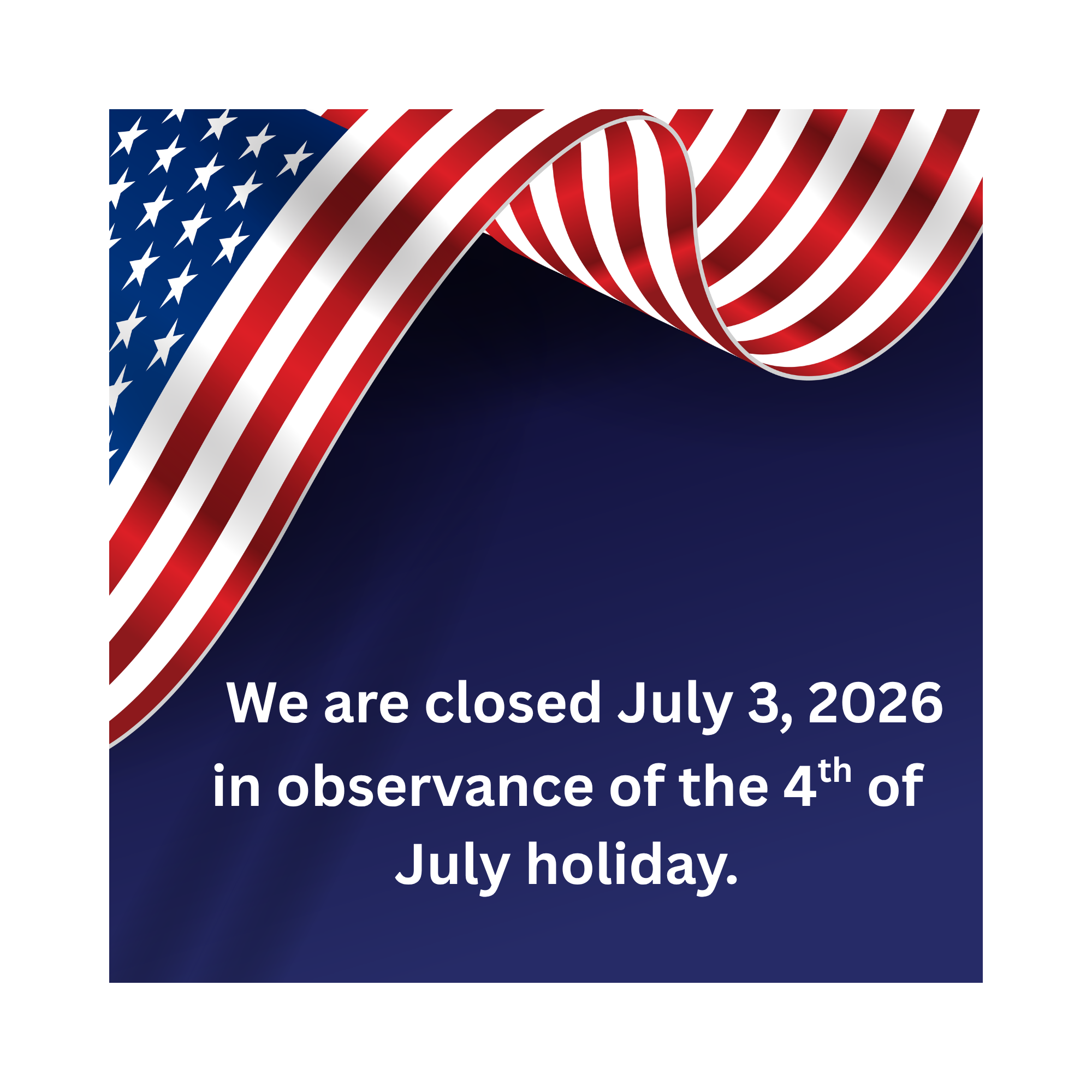 Closed in observance of 4th of July, 2026