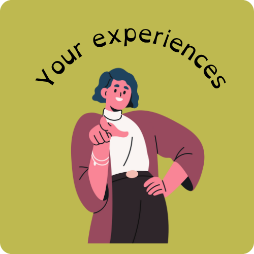 Green background with a cartoon of a person pointing towards you and the word 'your experiences' above them