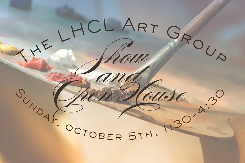 The LHCL Art Group Annual Show and Open House is tomorrow, Sunday, October 5th from 1:30 to 4:30 pm. 

Come browse the artwork (yes, some of it is for sale too!), meet the featured artists, and stay for coffee and treats with friends old and new.