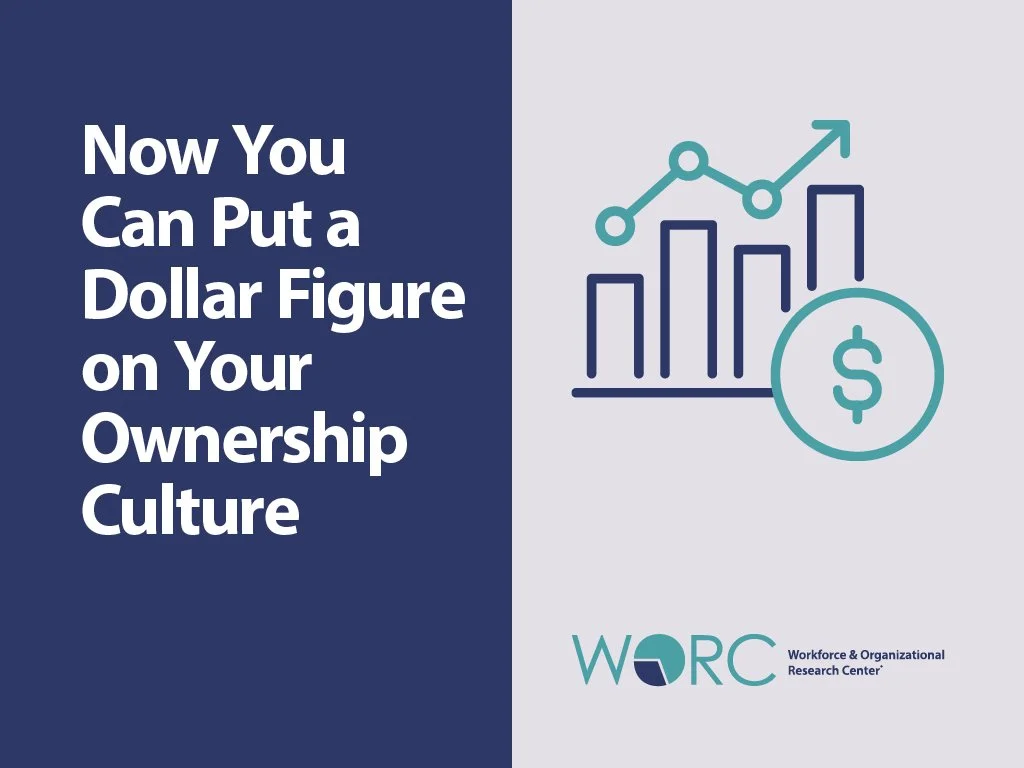 Now You Can Put a Dollar Figure on Your Ownership Culture