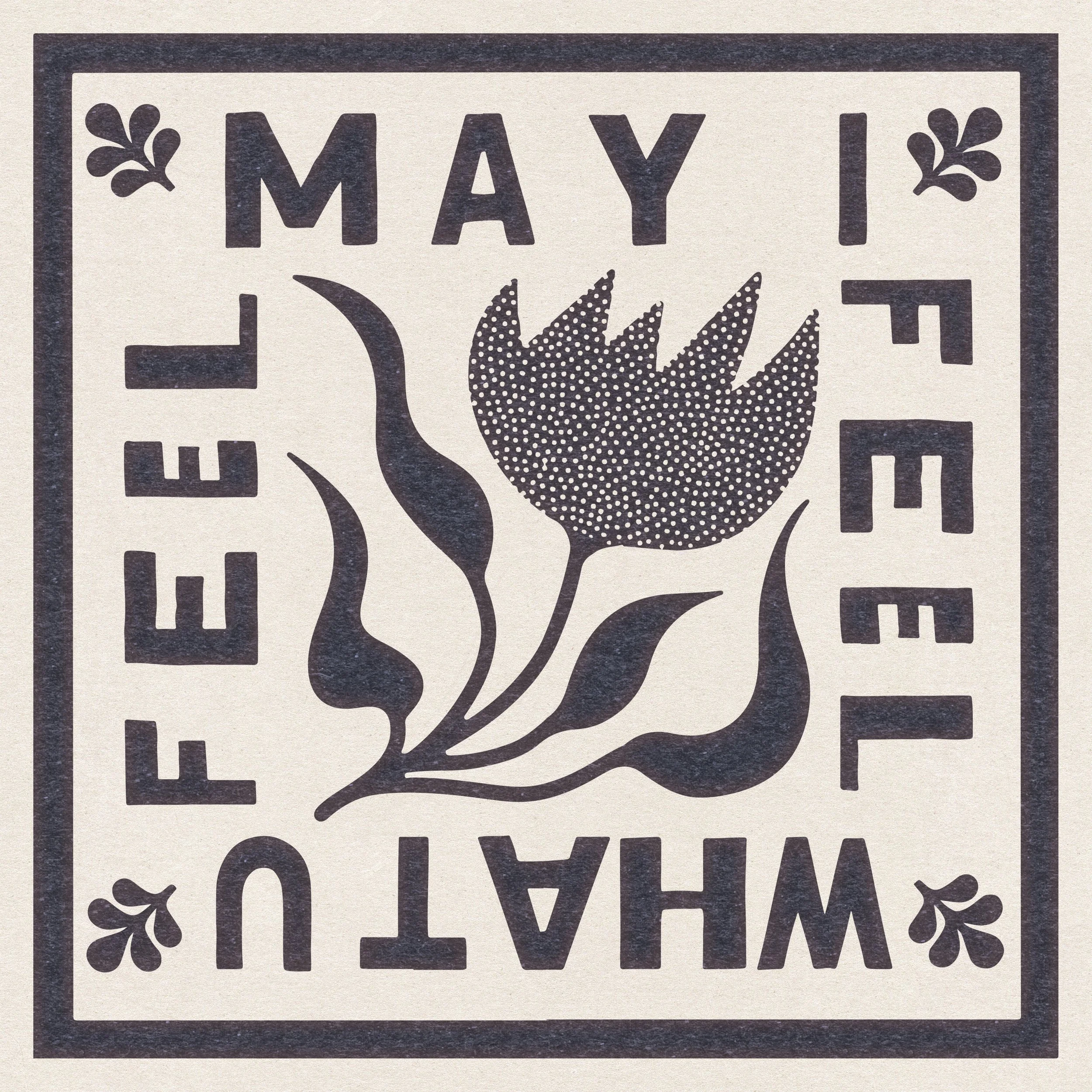 MayIFeelcopy_3ce497c1-e010-490d-8fb4-f9b33fbcd982.jpg