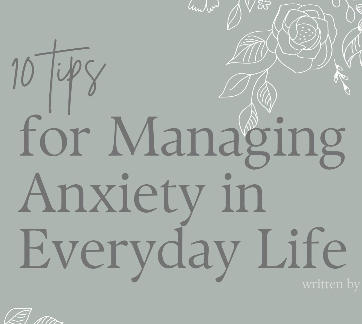 10 Tips for Managing Anxiety in Everyday Life