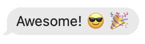 Text message reading 'Awesome!' with sunglasses emoji and party popper emoji