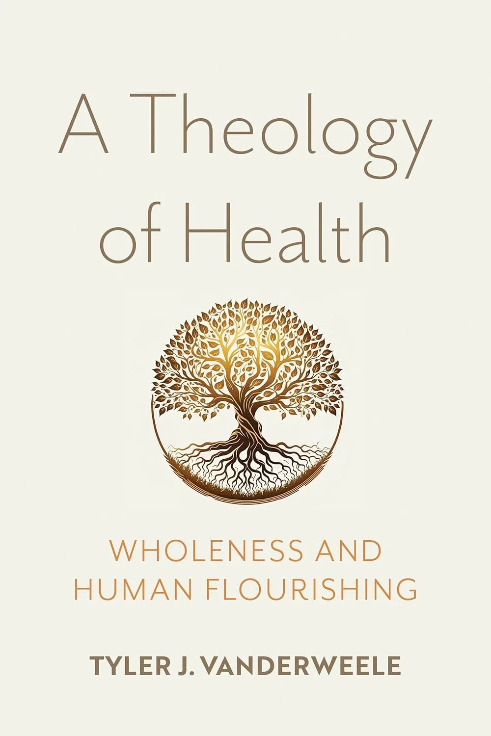 A Theology of Health | Tyler J. VanderWeele
