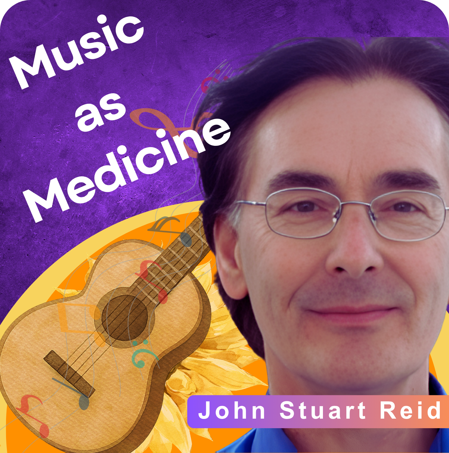 Why the Right Music Might Be the Best Medicine | John Stuart Reid
