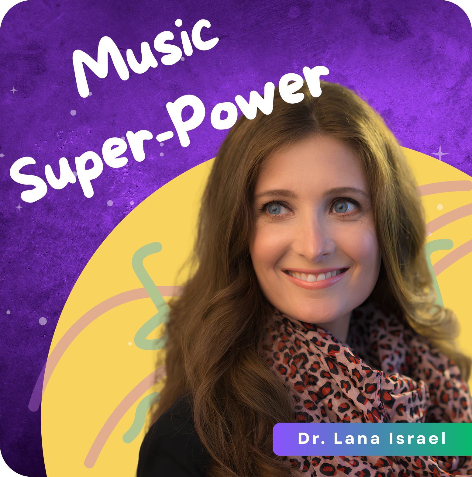 How Music Unlocks Human Potentials | Dr. Lana Israel