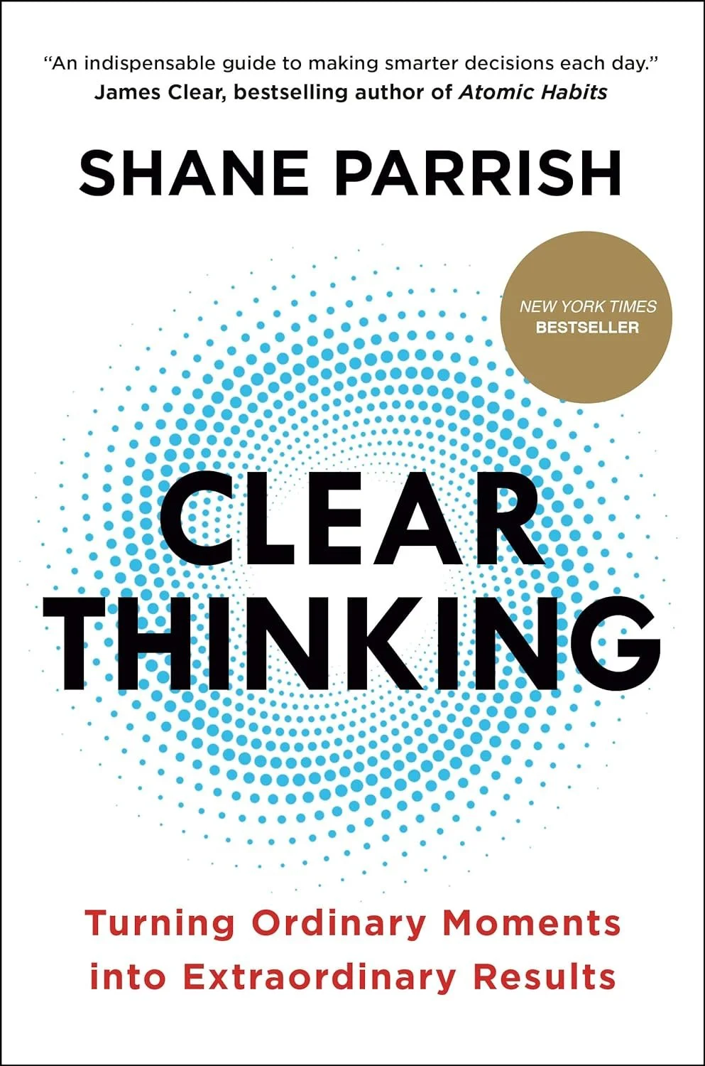 Clear Thinking | Shane Parrish