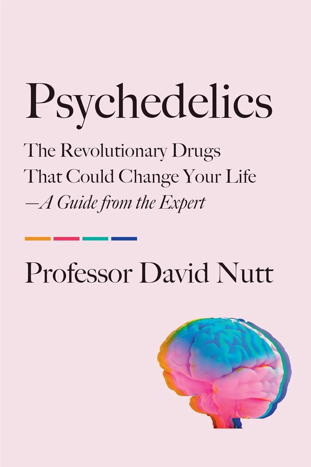 Psychedelics | Dr. David Nutt