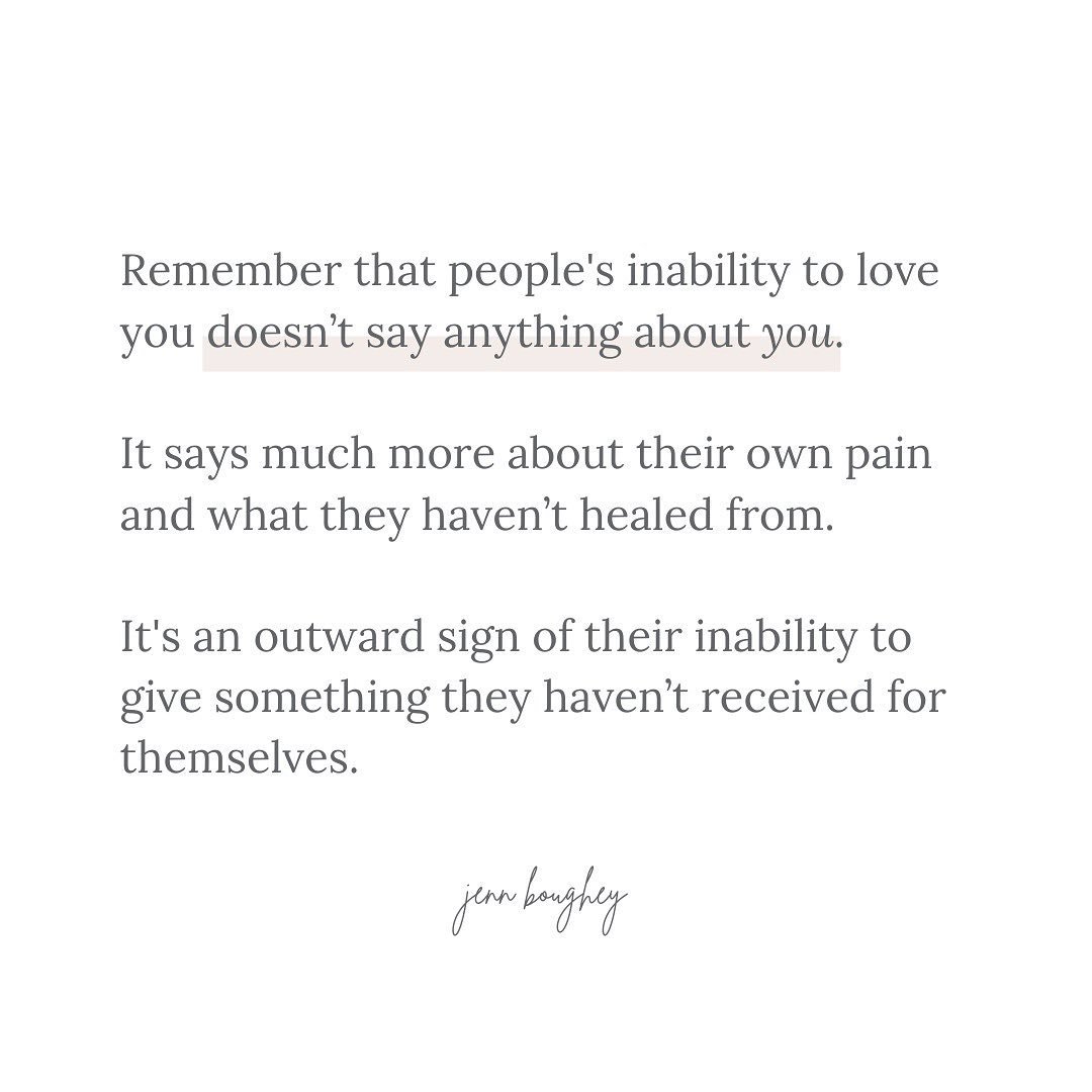 Not only their inability to love you, but also&hellip;

to support you. 
to cheer for you. 
to accept you. 
to validate you.
to not control you.
to have zero expectations of you. 
 
we are all walking evidence of what we have experienced in life &amp