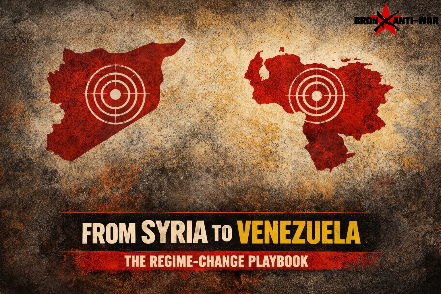 The Regime-Change Playbook: From Syria to Venezuela