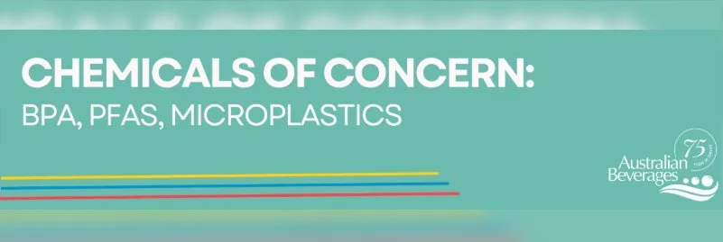 Chemicals of Concern: BPA, PFAS; Microplastics