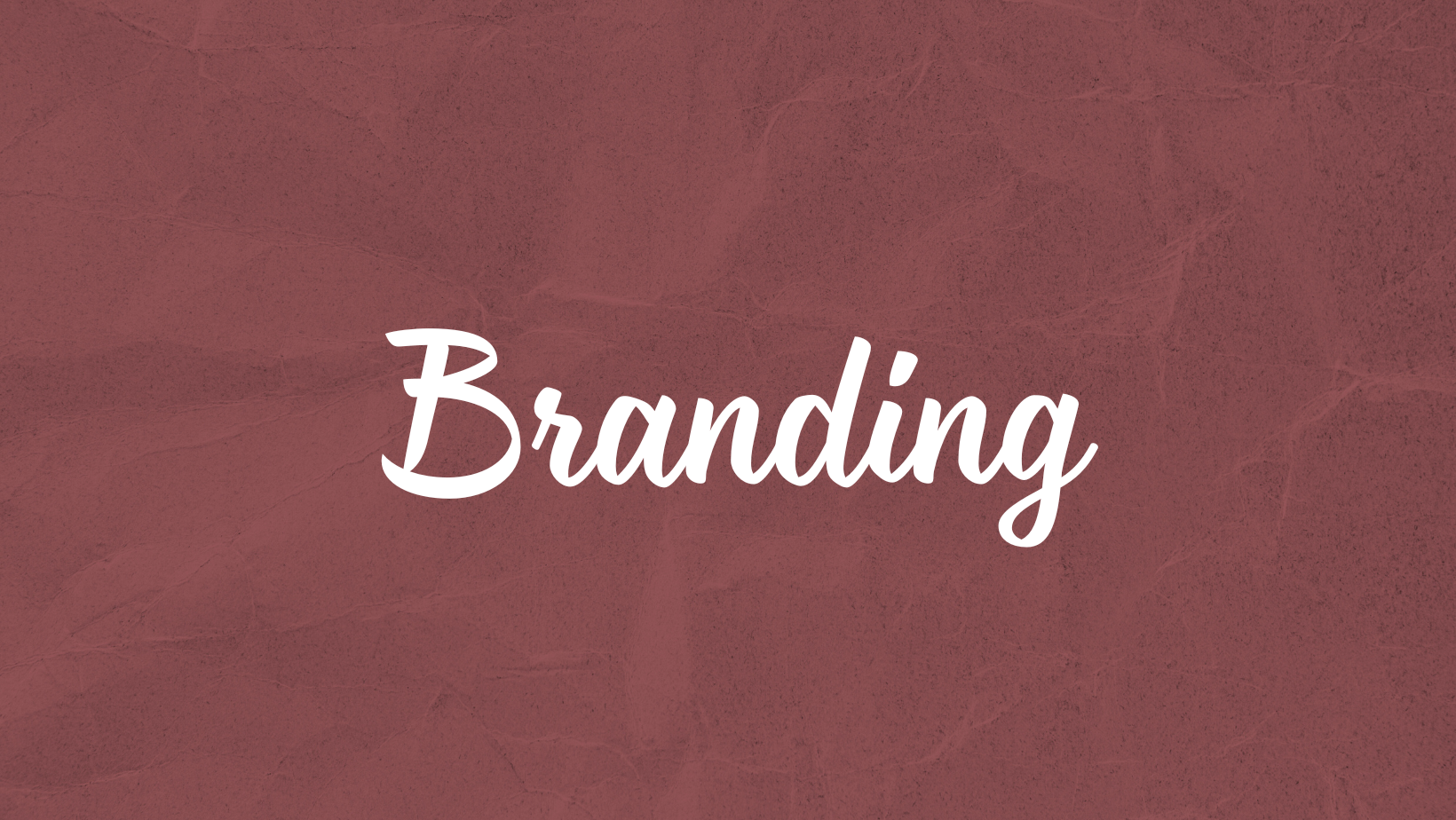 Word 'Branding' written in white cursive font on textured maroon background.