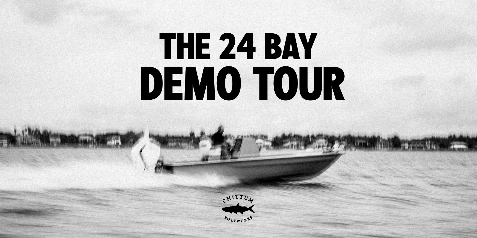 2026 CHITTUM DEMO TOUR FEAT. THE 24 BAY