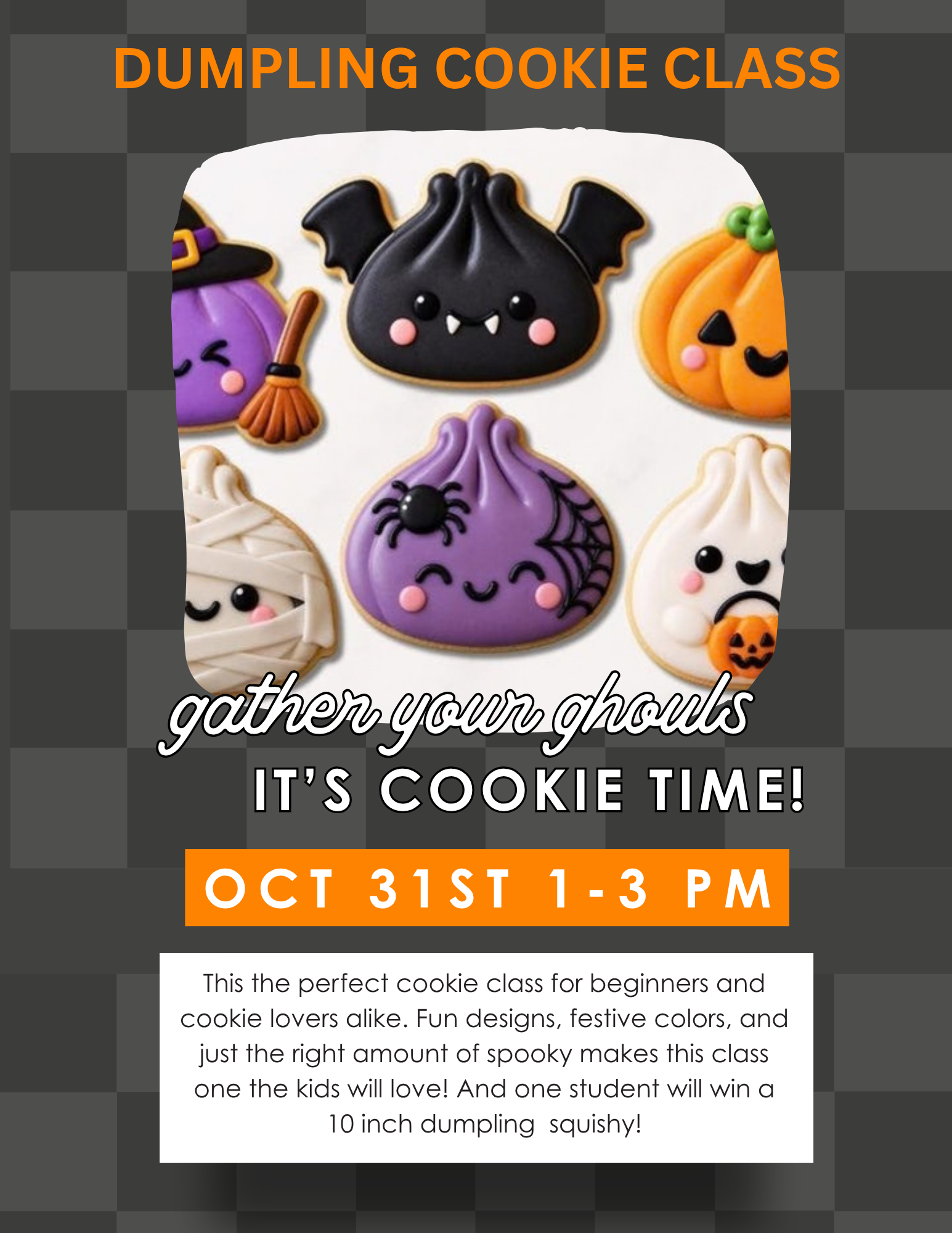 Halloween Dumplings Cookie Class - October 31st, 1:00 - 3:00 pm