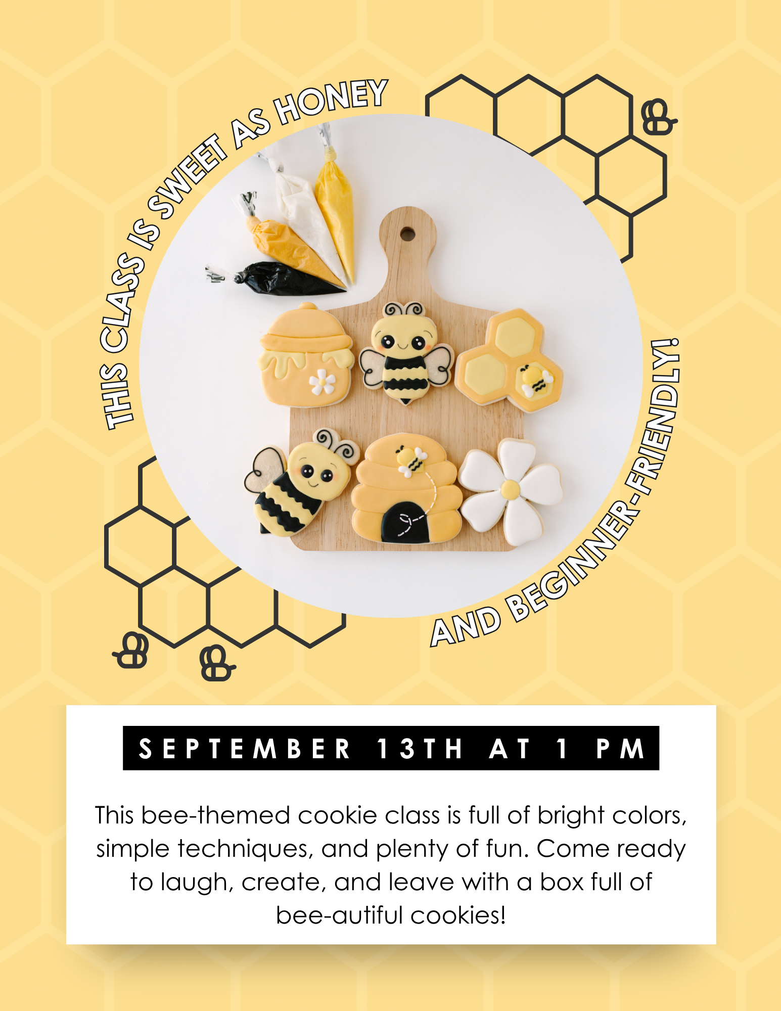 Honey Buzz Cookie Class - Sunday September 13th - 1:00 - 3:00 p.m.